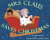 bokomslag Mrs. Claus Saves Christmas