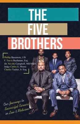 Carlos E Moore, Charles Tucker, Neville Campbell, Carlos E. Moore, E Moore, Carlos - Five Brothers, Häftad