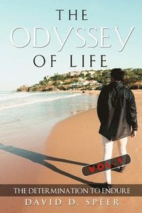 bokomslag The Odyssey of Life: The Determination to Endure
