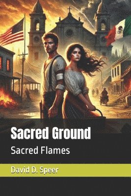 Sacred Ground: Sacred Flames 1