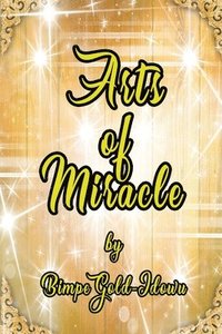 bokomslag Arts of Miracle