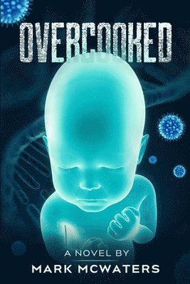 Mark McWaters - Overcooked, Häftad