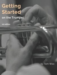 bokomslag Getting Started on the Trumpet: first edition