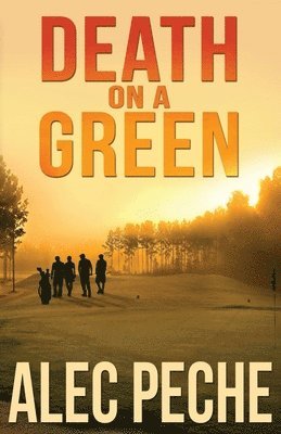 Alec Peche - Death on A Green, Häftad