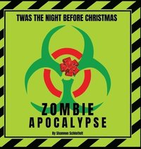 bokomslag Twas the Night Before Christmas - Zombie Apocalypse