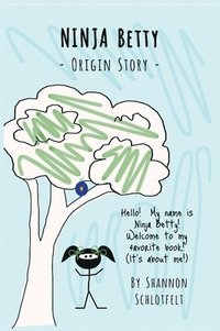 bokomslag Ninja Betty - Origin Story