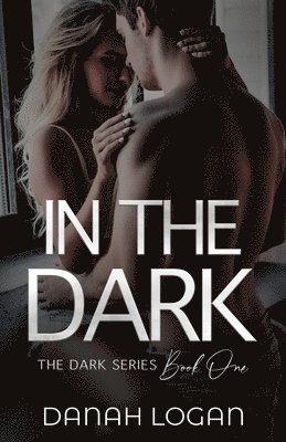 Danah Logan - In the Dark, Häftad