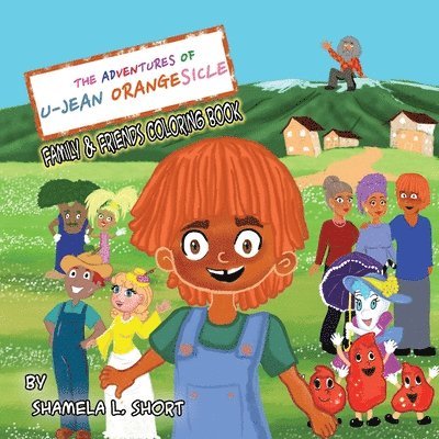 The Adventures of U-Jean Orangesicle: Family and Friends Coloring Book 1