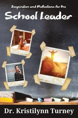 Inspiration and Reflections for the School Leader 1