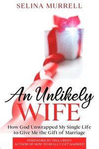 bokomslag An Unlikely Wife