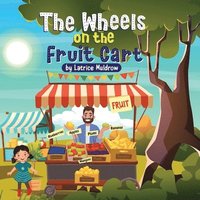 bokomslag The Wheels on the Fruit Cart