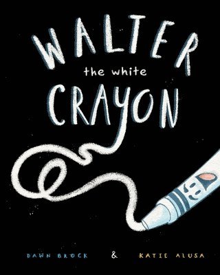 bokomslag Walter the White Crayon