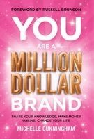 Michelle Cunningham - You Are a Million Dollar Brand, Inbunden