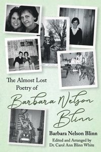 bokomslag The Almost Lost Poetry of Barbara Nelson Blinn