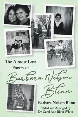 bokomslag The Almost Lost Poetry of Barbara Nelson Blinn