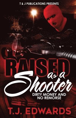 Raised As A Shooter 1