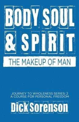 bokomslag Body Soul and Spirit