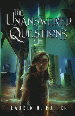 bokomslag The Unanswered Questions (Book One of the Unanswered Questions Series)