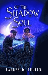 bokomslag Of The Shadow Soul (Book Three of The Unanswered Questions Series)