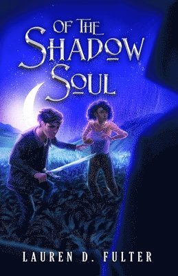 Of The Shadow Soul (Book Three of The Unanswered Questions Series) 1