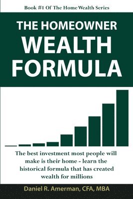 The Homeowner Wealth Formula 1