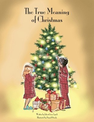 Irene Lynch, John L Lynch, John L. Lynch, L Lynch, John - True Meaning of Christmas, Häftad