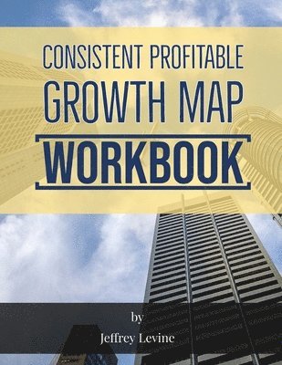 Consistent Profitable Growth Map 2nd Edition 1