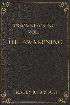 Tracey Robinson - Insomniacs Inc: The Awakening, Häftad