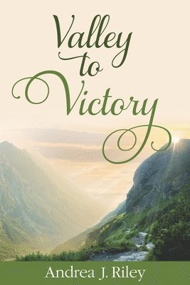 Andrea J. Riley - Valley to Victory, Häftad