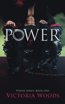 Victoria Woods - Power: A Mafia Suspense Dark Romance (Power Series #1), Häftad
