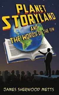 bokomslag Planet Storyland and the Words of the Few