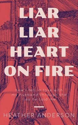 Liar Liar Heart on Fire 1