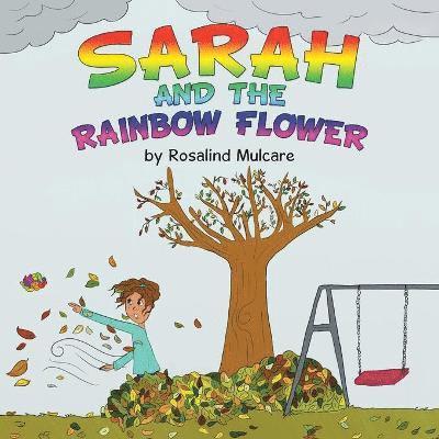 Sarah and the Rainbow Flower 1