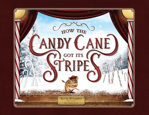 Kevin Brougher, Kevin, Brougher - How the Candy Cane Got Its Stripes, Häftad