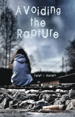 Karen J Weyant - Avoiding the Rapture, Häftad. Tillgänglighet: Lägg i varukorg