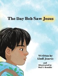 bokomslag The Day Bob Saw Jesus