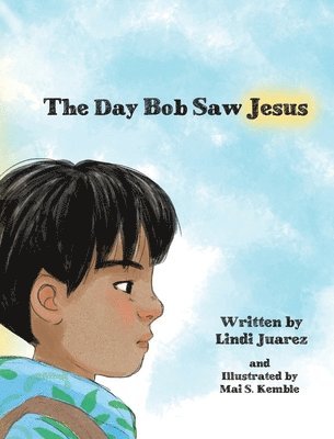 bokomslag The Day Bob Saw Jesus