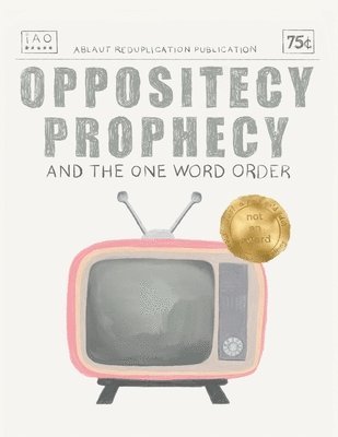 Oppositecy Prophecy 1