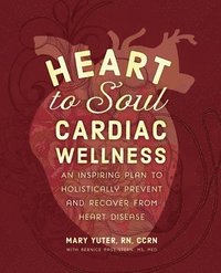 bokomslag Heart to Soul Cardiac Wellness