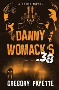 bokomslag Danny Womack's .38