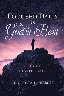 bokomslag Focused Daily on God's Best