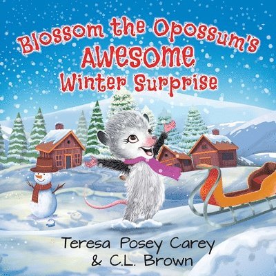 Blossom The Opossum's Awesome Winter Surprise 1