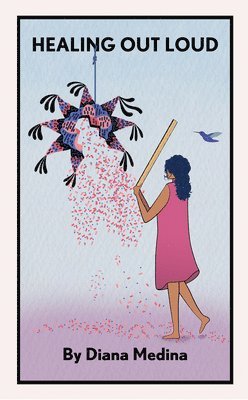 Diana Medina - Healing Out Loud, Häftad