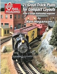 bokomslag 21 Great Track Plans for Compact O Gauge Layouts