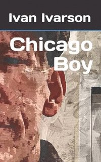 bokomslag Chicago Boy