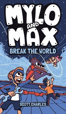 Mylo and Max Break the World 1