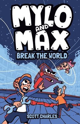 bokomslag Mylo and Max Break the World