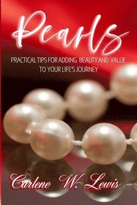 bokomslag Pearls: Practical Tips for Adding Beauty and Value to Your Life's Journey