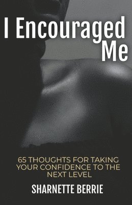 Sharnette Berrie, Windy Goodloe - I Encouraged Me, Häftad