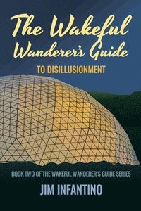 bokomslag The Wakeful Wanderer's Guide